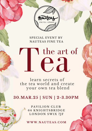 The Art of Tea - Special Event by Nauteas Fine Tea